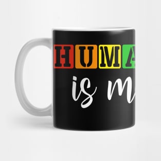 Humanity is my race Anti Racism Black Lives Matter Mug